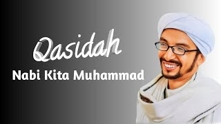Download lagu Qasidah Nabi Kita Muhammad - Habib Muhammad Bin Alwi Al Haddad mp3