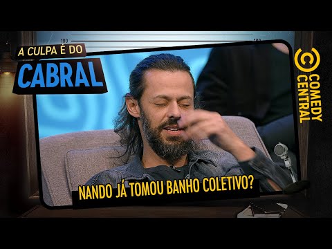Nando Viana já tomou BANHO COLETIVO? | A Culpa É Do Cabral