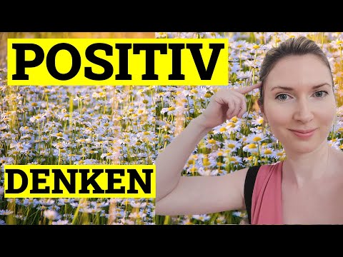 Positiv denken: Mit 3 effektiven Tipps kannst du es lernen!
