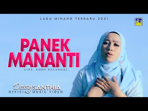 Lagu Minang Terbaru 2021 - Dessy Santhia - Panek Mananti (Official Video)