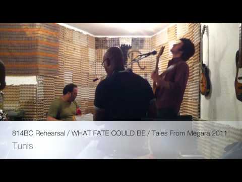 814BC Rehearsal / WHAT FATE COULD BE / Tales From Megara 2011