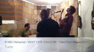 814BC Rehearsal / WHAT FATE COULD BE / Tales From Megara 2011