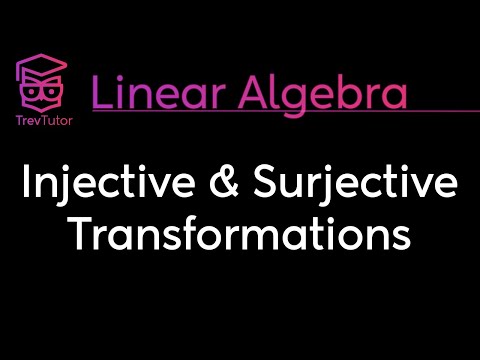 [Linear Algebra] Injective and Surjective Transformations