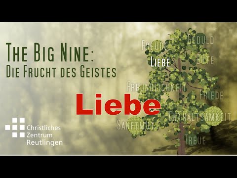 The Big Nine -  Die Frucht des Geistes: Liebe