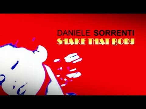 Daniele Sorrenti - Shake That Body (DJ Chick Remix)