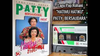 Download lagu Lagu Rohani 'HATIKU HATIMU' PATTY BERSAUDARA mp3