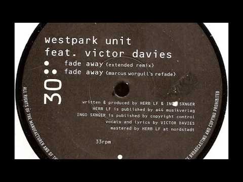 Westpark Unit feat. Victor Davies  -  Fade Away (Extended Remix)