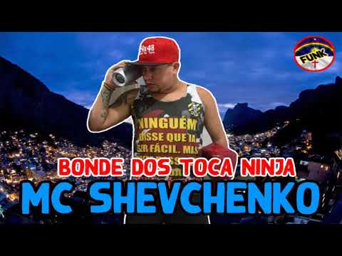 MC SHEVCHENKO - BONDE DOS TOCA NINJA (FUNK DE PERNAMBUCO)