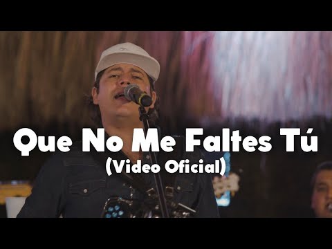 RemmyValenzuela - Remmy Valenzuela - Que No Me Faltes Tú (Video Oficial)