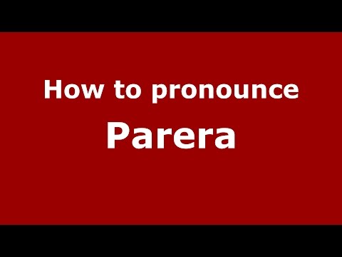 How to pronounce Parera (Spanish/Spain) - PronounceNames.com