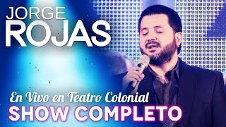 Jorge Rojas - En Vivo en Teatro Colonial (Show Completo)