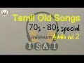 Tamil Old Songs - 70s - 80s special - Audio vol 2