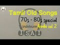 Tamil Old Songs 70s 80s Special Audio Vol 2