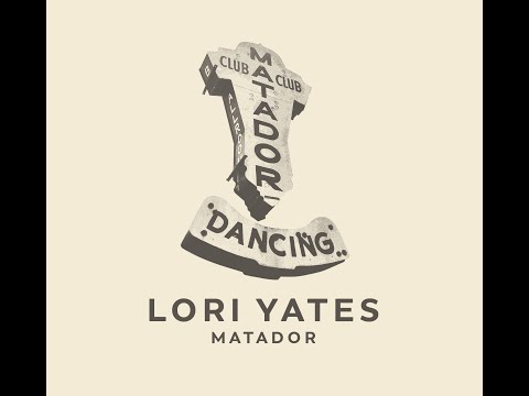 Matador - Lori Yates, from her new album, MATADOR