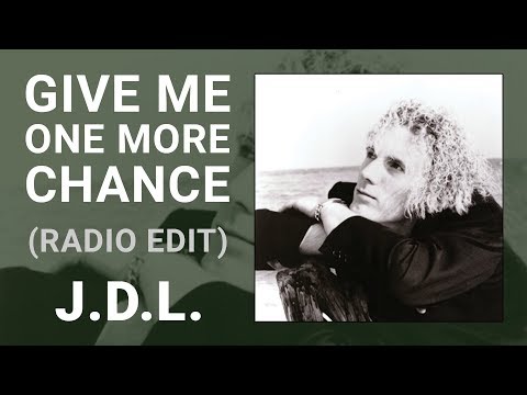 Give Me One More Chance (Radio Edit) • JDL