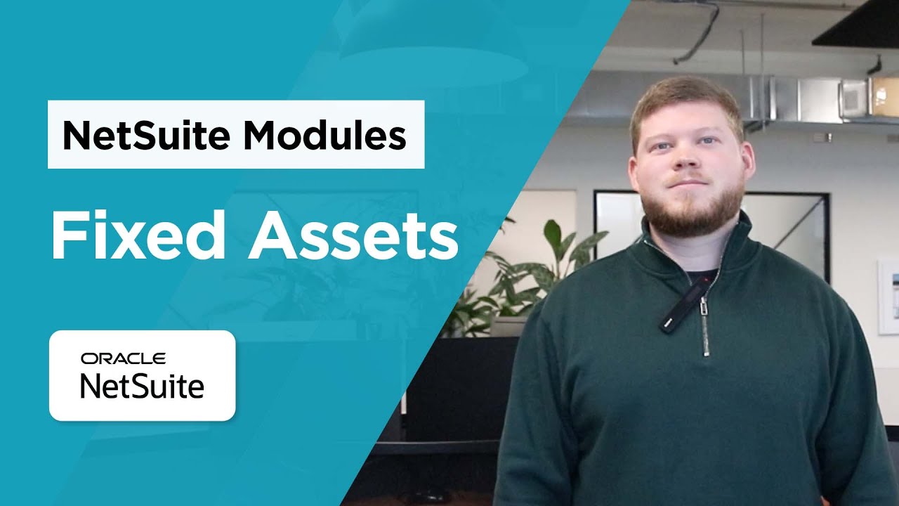 NetSuite Modules for Fixed Assets