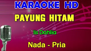 Download lagu PAYUNG HITAM Iis Dahlia KARAOKE Nada Pria Dangdut ... mp3