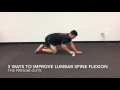3 ways to improve lumbar spine flexion mobility
