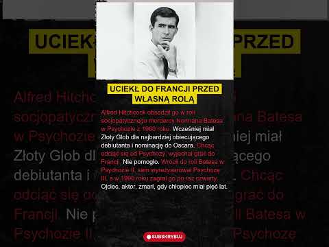 Norman Bates z Psychozy   uciekł przed tą rolą!