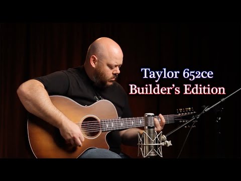 Taylor Builder's Edition 652ce Demo & Review | Our Favorite Taylor 12-String