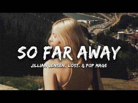 Jillian Jensen, lost., Pop Mage - So Far Away (Magic Cover Release)
