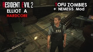 Resident Evil 2 Remake : Elliot A VS Tofu Zombies &amp; NEMESIS [MOD] HARDCORE