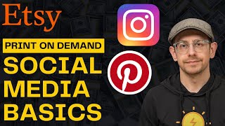 Print on Demand Social Media Basics - Instagram & Pinterest