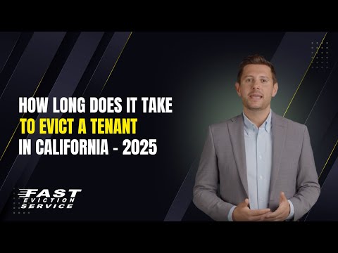 How Long Does It Take to Evict a Tenant in California – 2025