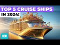 TOP 5 BEST NEW CRUISE SHIPS IN 2024 Ft Royal Caribbean Princess Disney MSC Cunard Virgin