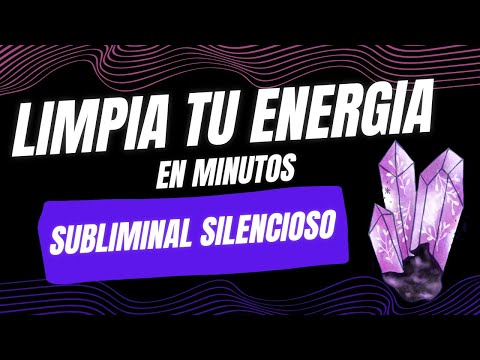 ✨LIMPIEZA ENERGÉTICA ✨| SUBLIMINAL SILENCIOSO - SENTI EL EFECTO EN MINUTOS 💜💫