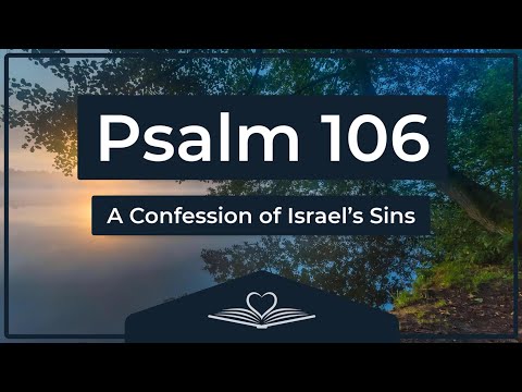 Psalm 106 (NRSV) - A Confession of Israel’s Sins (Audio Bible)