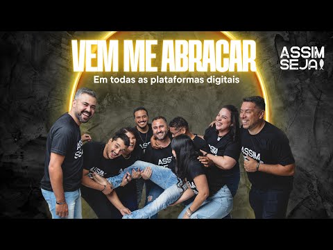 Vem Me Abraçar - Ministério Assim Seja