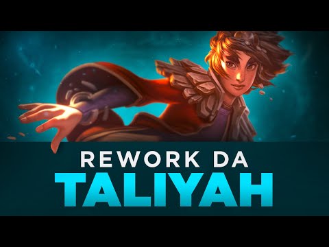 THE BEST REWORK POSSIBLE! Taliyah, RENEWED
