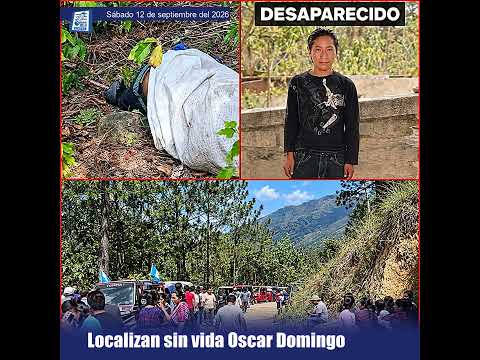 Localizan sin vida a Oscar Domingo en Huehuetenango