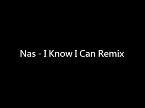 Nas - I Know I Can Remix