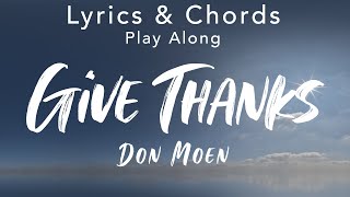 Give Thanks - Don Moen - Lyrics &amp; Chords
