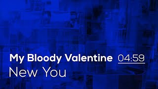 My Bloody Valentine - New You