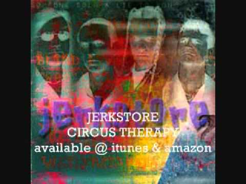 Jerkstore Circus Therapy