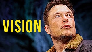 The Vision of Elon Musk (Motivation)