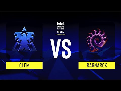 SC2 - Clem vs RagnaroK - IEM Katowice 2023 - Group A