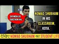 Nomad Shubham in His Classroom, Kota | देखिए Nomad Shubham का Student Life