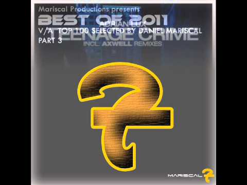 Best Of 2011: (74/100) Adrian Lux - Teenage Crime (Axwell Remix)