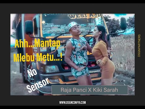 Raja Panci X Kiki Sarah | Ahh...Mantap Mlebu Metu...! | NO SENSOR...!!!