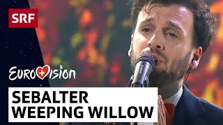 Sebalter: Weeping Willow | Eurovision 2017 | SRF Musik