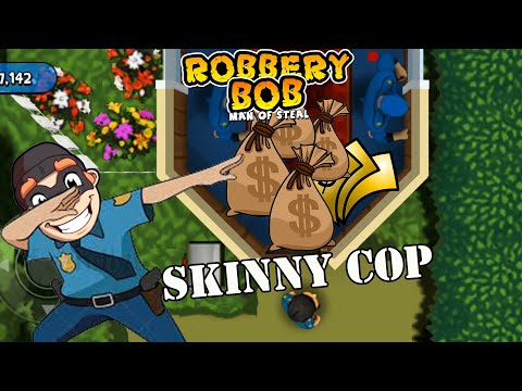 Robbery Bob 1 Use Skinny Cop Suit - Part 17