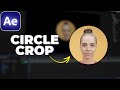 How to CIRCLE CROP VIDEO in After Effects | Circle Mask Effect
