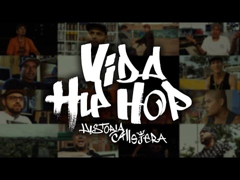 Documental Vida Hip Hop, Historia Callejera
