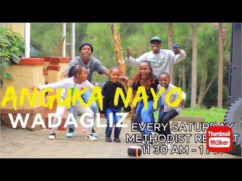 WADAGLIZ KE - ANGUKA NAYO ( BEST DANCE VIDEO )