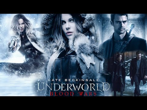 Underworld: Blood Wars (2016) Action/Horror Movie in English updates & facts | Kate, Theo James