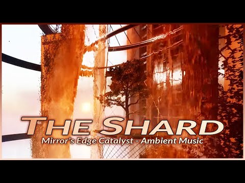 Mirror's Edge Catalyst - The Shard (Exploration Theme 2 - Atrium)